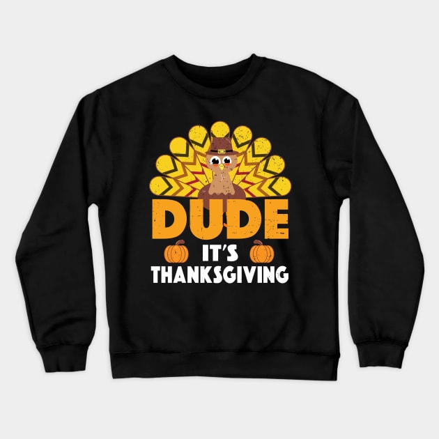 Dude It's Thanksgiving Scared Turkey Face Funny Crewneck Sweatshirt by alcoshirts